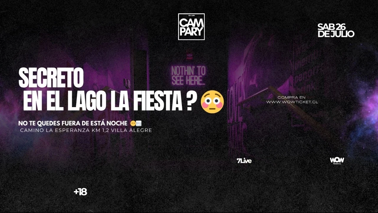 FIESTA OFICIAL SECRETO EN EL LAGO  – SÁBADO 26 DE JULIO CLUB CAMPARY