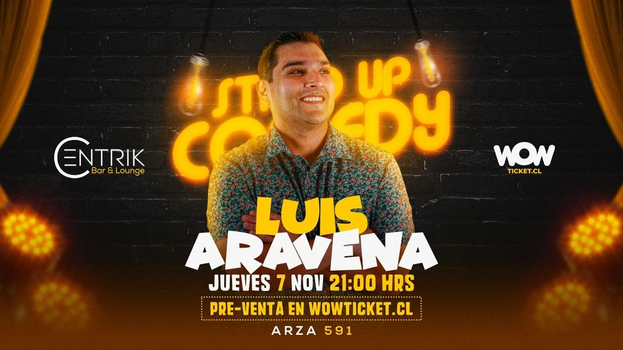 LUIS ARAVENA - STAND UP COMEDY - CENTRIK BAR & LOUNGE